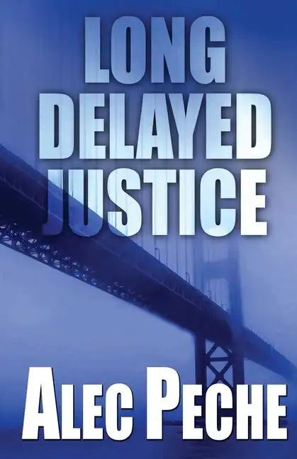 Long Delayed Justice - Paperback