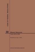 Code of Federal Regulations Title 30, Mineral Resources, Parts 200-699, 2019 - Paperback