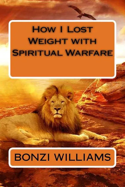 How I Lost Weight with Spiritual Warfare - Paperback