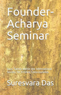 Founder-Acharya Seminar: Guru Tattva within the International Society for Krishna Consciousness - Paperback
