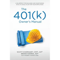 The 401(k) Owner's Manual: Preparing Participants, Protecting Fiduciaries - Paperback