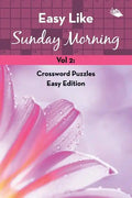 Easy Like Sunday Morning Vol 2: Crossword Puzzles Easy Edition - Paperback