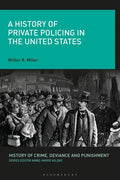 A History of Private Policing in the United States - Paperback