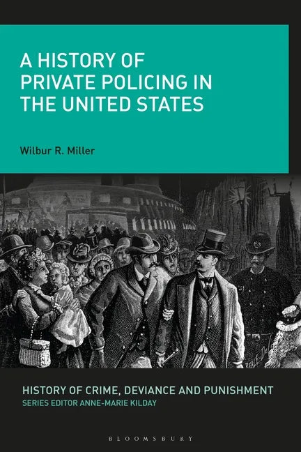 A History of Private Policing in the United States - Paperback