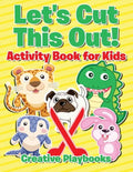 Let's Cut This Out! Activity Book for Kids - Paperback