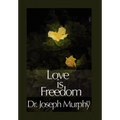 Love Is Freedom - Hardcover