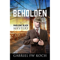 Beholden: A Marlowe Black Mystery - Paperback