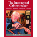 The Impractical Cabinetmaker: Krenov on Composing, Making, and Detailing - Paperback