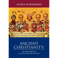 Ancient Christianity: The Development of Its Institutions and Practices - Paperback