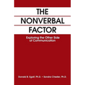 The Nonverbal Factor: Exploring the Other Side of Communication - Paperback