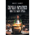 Zephyr Spheres and the Lost Spell (Book 2) - Paperback
