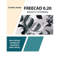 FreeCAD 0.20 Basics Tutorial - Paperback