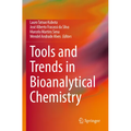 Tools and Trends in Bioanalytical Chemistry - Paperback