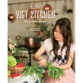 The Little Viet Kitchen: Over 100 Authentic and Delicious Vietnamese Recipes - Hardcover