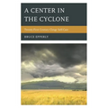 A Center in the Cyclone: Twenty-First Century Clergy Self-Care - Paperback