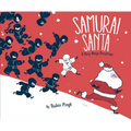 Samurai Santa: A Very Ninja Christmas - Hardcover