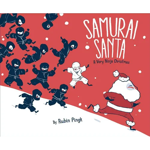 Samurai Santa: A Very Ninja Christmas - Hardcover