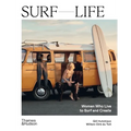 Surf Life: Women Who Live to Surf and Create - Hardcover