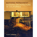 Nothing Permanent: Modern Architecture in California - Paperback
