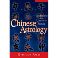 Chinese Astrology: Exploring the Eastern Zodiac - Paperback