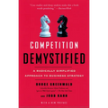 Competition Demystified: A Radically Simplified Approach to Business Strategy - Paperback