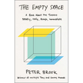 The Empty Space: A Book about the Theatre: Deadly, Holy, Rough, Immediate - Paperback