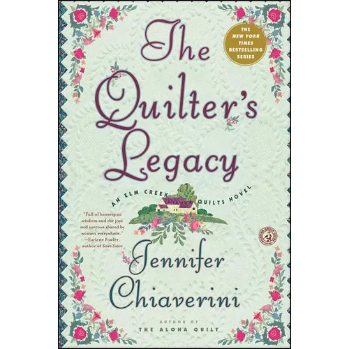 The Quilter's Legacy: An ELM Creek Quilts Novel - Paperback