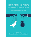 Peacebuilding in a Fractious World: On Hoping Against All Hope - Hardcover