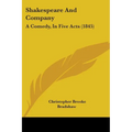 Shakespeare And Company: A Comedy, In Five Acts (1845) - Paperback