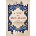 A Court at Constantinople - Paperback