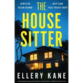 The House Sitter: An unputdownable psychological thriller with a heart-pounding twist - Paperback