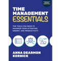 Time Management Essentials: The Tools You Need to Maximize Your Attention, Energy, and Productivity - Paperback