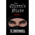 The Queen's Blade: Book One of The Queen's Blade Series - Paperback