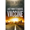 Vaccine: Last Man Standing Book 3 - Paperback