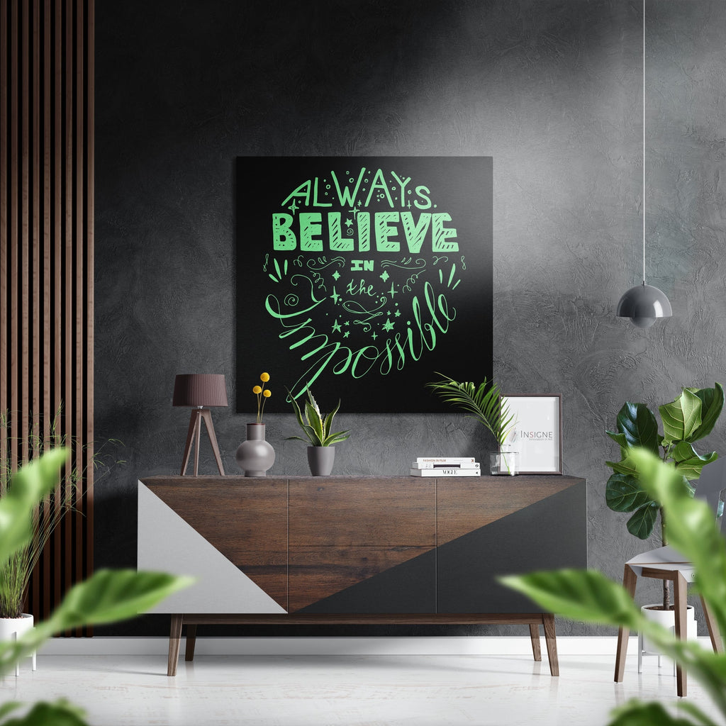 Always Believe Brushed Aluminium Dibond Wall Art