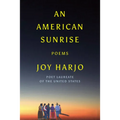 An American Sunrise: Poems - Hardcover