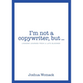 I'm not a copywriter, but... - Paperback