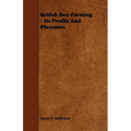 British Bee-Farming - Its Profits and Pleasures - Paperback