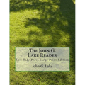 The John G. Lake Reader: Low Tide Press Large Print Edition - Paperback