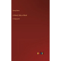 A Word, Only a Word: in large print - Hardcover