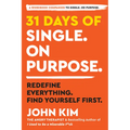 31 Days of Single on Purpose: Redefine Everything. Find Yourself First. - Paperback