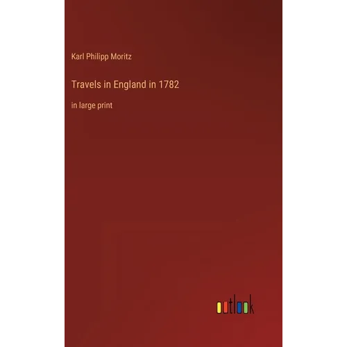 Travels in England in 1782: in large print - Hardcover
