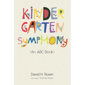 Kindergarten Symphony: (An ABC Book) - Paperback