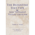 The Byzantine Text-Type & New Testament Textual Criticism - Paperback