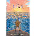 The Iliad: A Graphic Novel: (A Modern Visual Adaptation of Homer's Epic War Story of Greek Mythology for Young Adults) - Paperback