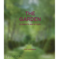 The Garden: Elements and Styles - Hardcover