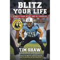 Blitz Your Life: Stories from an NFL and ALS Warrior - Paperback