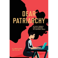 Dear Patriarchy: The Gaslit Woman's Guide to Surviving the (Corporate) World - Paperback