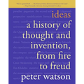 Ideas: A History of Thought and Invention, from Fire to Freud - Paperback