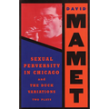 Sexual Perversity in Chicago and the Duck Variations: Two Plays - Paperback